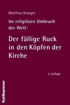 Im religiösen Umbruch der Welt - Kroeger, Matthias