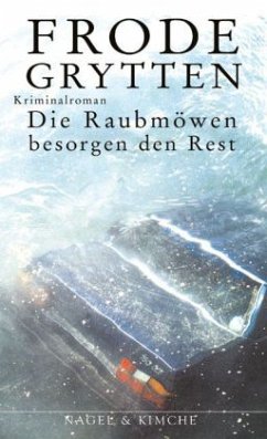 Die Raubmöwen besorgen den Rest - Grytten, Frode