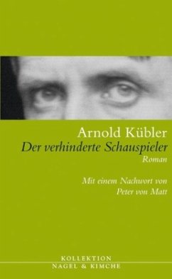 Der verhinderte Schauspieler - Kübler, Arnold