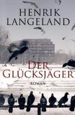 Der Glücksjäger