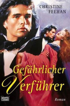 Gefährlicher Verführer / Dark Carpathians Bd.6 - Feehan, Christine