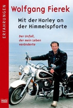 Mit der Harley an der Himmelspforte - Fierek, Wolfgang