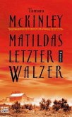 Matildas letzter Walzer