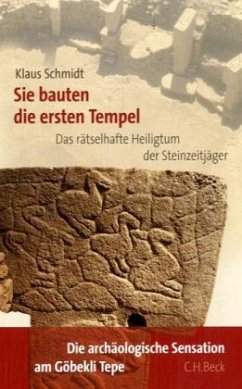 Sie bauten die ersten Tempel - Schmidt, Klaus