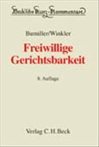 Freiwillige Gerichtsbarkeit: FGG - Bumiller, Ursula / Winkler, Karl