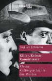 Killer, Krimis, Kommissare