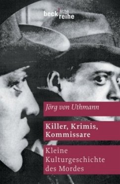 Killer, Krimis, Kommissare - Uthmann, Jörg von