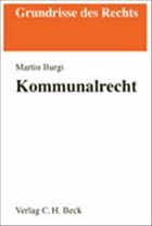 Kommunalrecht - Burgi, Martin