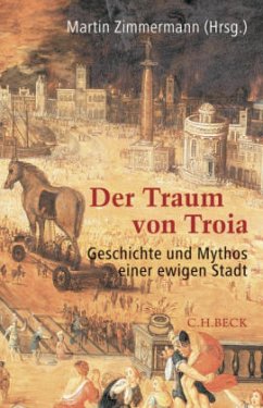 Der Traum von Troia - Zimmermann, Martin (Hrsg.)