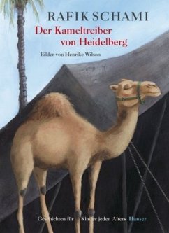 Der Kameltreiber von Heidelberg - Schami, Rafik