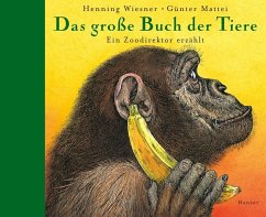 Das große Buch der Tiere - Wiesner, Henning;Mattei, Günter