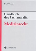 Handbuch des Fachanwalts Medizinrecht - Wenzel, Frank (Hrsg.)