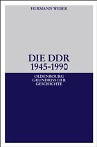 Die DDR 1945-1990 - Weber, Hermann