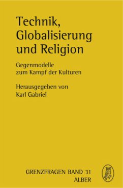 Technik, Globalisierung und Religion - Gabriel, Karl (Hrsg.)