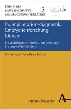 Präimplantationsdiagnostik, Embryonenforschung, Klonen - Heyer, Martin;Dederer, Hans-Georg