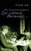 Die Seidenmanufaktur 'Zur schönen Harmonie'