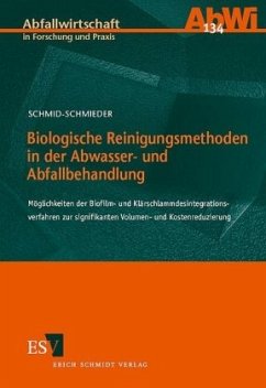 Biologische Reinigungsmethoden in der Abwasser- und Abfallbehandlung - Schmid-Schmieder, Volker