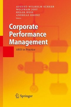 Corporate Performance Management - Scheer, August-Wilhelm / Jost, Wolfram / Heß, Helge / Kronz, Andreas (eds.)