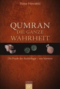 Qumran - die ganze Wahrheit - Hirschfeld, Yizhar