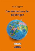 Das Weltwissen der 48-jährigen Das Weltwissen der 48-jährigen
