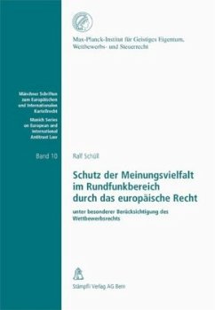 Cover Schutz der Meinungsvielfalt im Rundfunkbereich durch das europäische Recht unter besonderer Berücksichtigung des Wettbew