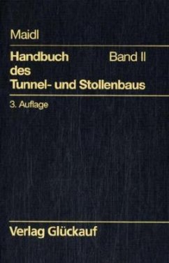 Grundlagen und Zusatzleistungen für Planung und Ausführung / Handbuch des Tunnel- und Stollenbaus Bd.2 - Maidl, Bernhard