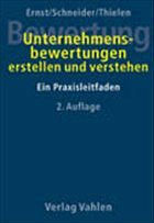 Unternehmensbewertungen erstellen und verstehen - Ernst, Dietmar / Schneider, Sonja / Thielen, Bjoern