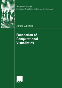 Foundation of Computational Visualistics - Schirra, Jörg R. J.