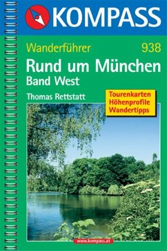 Kompass Wanderführer 938 Rund um München Band West - Thomas Rettstatt