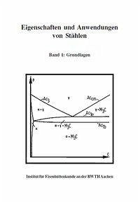 Eigenschaften und Anwendungen von Stählen 1/2 - Dahl, Winfried