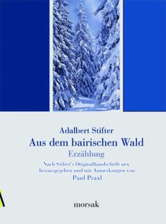 Aus dem bairischen Walde - Stifter, Adalbert