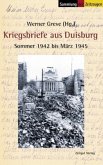 Kriegsbriefe aus Duisburg Kriegsbriefe aus Duisburg
