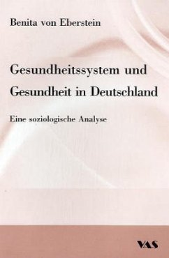 Gesundheitssystem und Gesundheit in Deutschland - Eberstein, Benita von