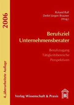 Berufsziel Unternehmensberater 2006 - Raff, Roland / Brauner, Detlef Jürgen (Hgg.)