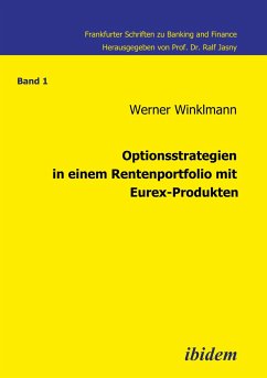 Optionsstrategien in einem Rentenportfolio mit Eurex-Produkten - Winklmann, Werner