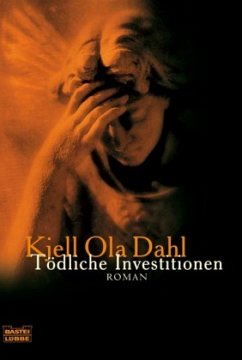 Tödliche Investitionen - Dahl, Kjell O.