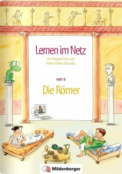 Lernen im Netz 9. Die Römer - Datz, Margret;Schwabe, Rainer W.
