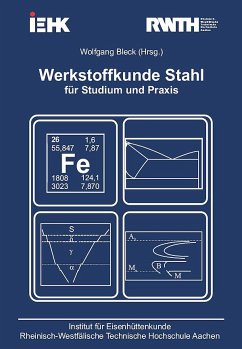 Werkstoffkunde Stahl für Studium und Praxis - Bleck, Wolfgang