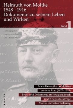 null / Helmuth von Moltke 1848-1916. Dokumente zu seinem Leben und Wirken Bd.1
