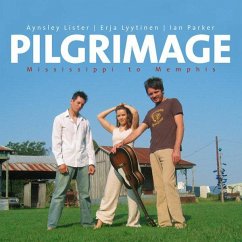 Pilgrimage-Mississippi To Memphis - Lister,Aynsley/Lyytinen,Erja/Parker,Ian
