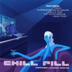 Chill Pill - Laid-Back Groove - Chill pill-prescribed laid-back grooves (Hi-Bias)