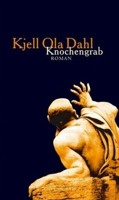 Knochengrab - Dahl, Kjell O.
