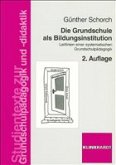 Die Grundschule als Bildungsinstitution