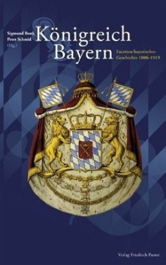 Königreich Bayern - Bonk, Sigmund / Schmid, Peter (Hgg.)