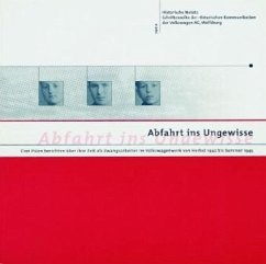 Abfahrt ins Ungewisse - Banas, Julian; Latacz, Stanislaw; Zurawicz, Stefan