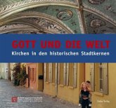Gott und die Welt. Kirchen in historischen Stadtkernen