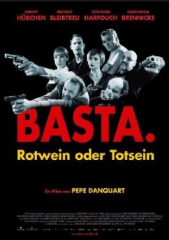 Basta - Rotwein oder Totsein