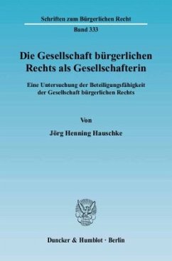 Die Gesellschaft bürgerlichen Rechts als Gesellschafterin. - Hauschke, Jörg Henning