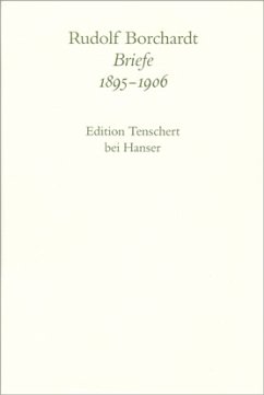 Gesammelte Briefe 1895-1906 / Gesammelte Briefe Abt.II, A2/1 - Borchardt, Rudolf