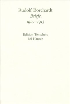Gesammelte Briefe 1907-1913 / Gesammelte Briefe Abt.II, A2/1 - Borchardt, Rudolf